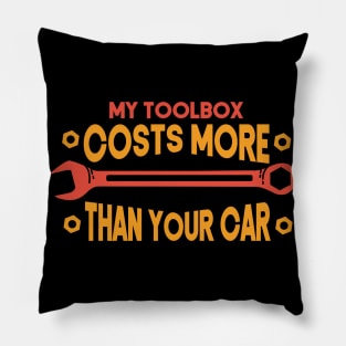 My toolbox costs more - Funny Mechanic Pillow