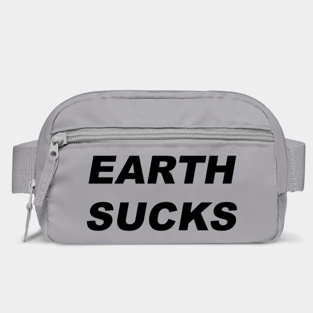 EARTH SUCKS by Chaotic's Store
