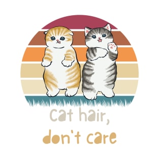 Cat hair, don't care T-Shirt