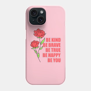 Inspire Kindness Everywhere with 'Be Kind Be Brave' Phone Case