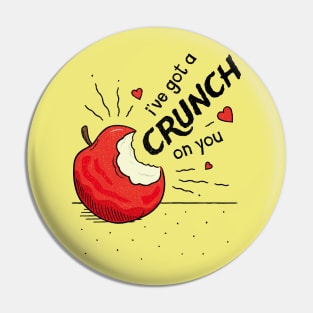 I've got a Crunch on You - Valentines Pun Pin