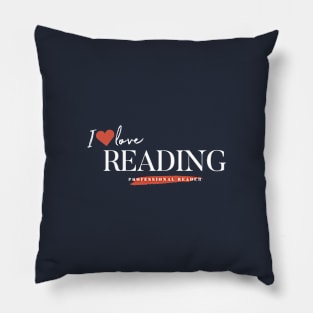 I love Reading - Professional Reader Pillow