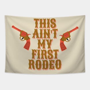 This ain't my first rodeo Tapestry