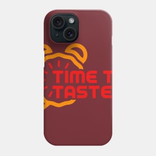 Time To Taste Phone Case