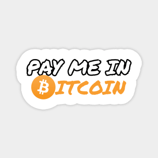 Pay Me in Bitcoin Magnet