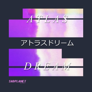 SadPlanetサドプラネット(AtlasアトラスドリームDream) T-Shirt