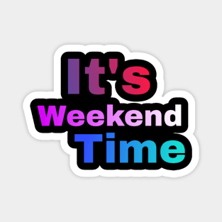 Weekend T-shirt Magnet