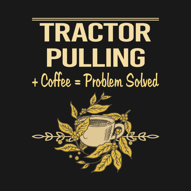 Discover Tractor Pulling - Tractor Pulling - T-Shirt