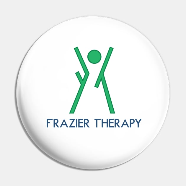 FRAZIER THERAPY Pin by THIRTY16Designs
