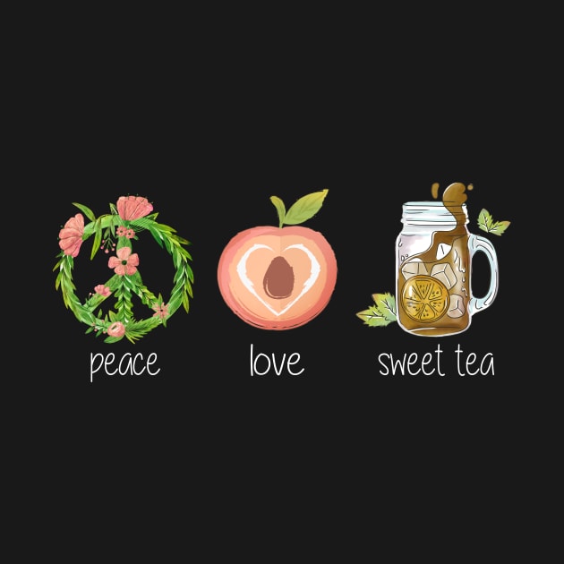 Peace, Love & Sweet Tea by Art Additive