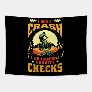 Mountain Bike Quote I Don't Crash I Do Random Gravity Checks Mountain Biking Tapestry