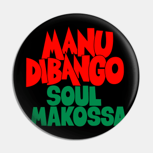 Groove in Style with Manu Dibango - Soul Makossa: A Tribute to the Funk Legend Pin