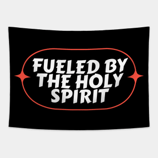 Fueled By The Holy Spirit | Christian Tapestry