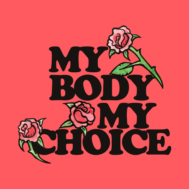 My Body My Choice by bubbsnugg