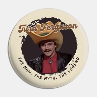 Turd Ferguson Comedy Pin