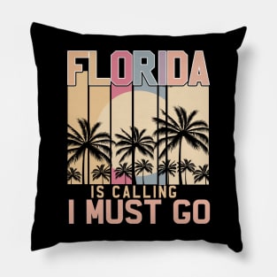 Florida Is Calling And I Must Go Retro Palm Trees Florida Pillow