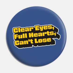 Clear Eyes, Full Hearts, Can't Lose Pin