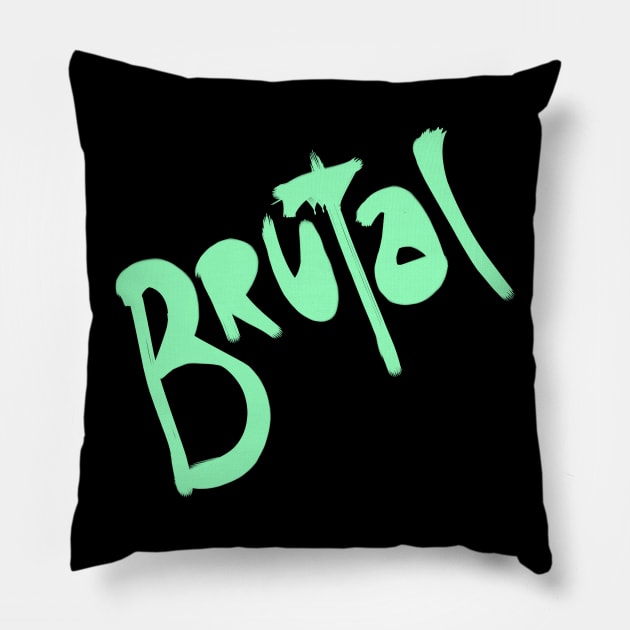 BRUTAL Pillow by tiranocyrus