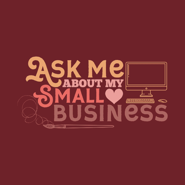 Ask me about our small business by nomadearthdesign