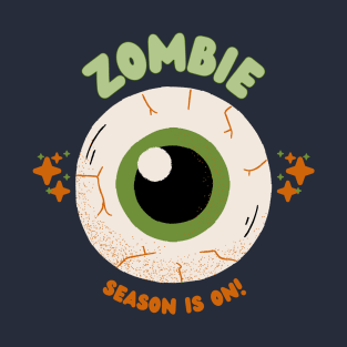 Zombie Season Is On T-Shirt