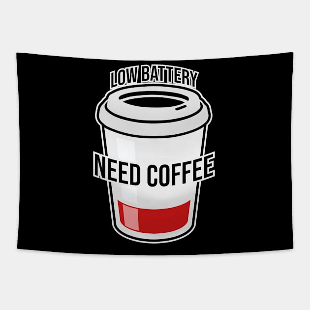 Low Battery Need Coffee Tapestry by triggerleo