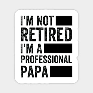 Retired Professional Papa Retirement Gift Magnet