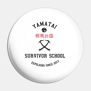 Yamatai Survivor School (Black) Pin