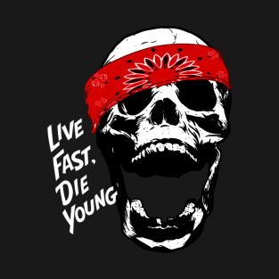 LIVE FAST DIE YOUNG T-Shirt