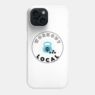 Workout Local Phone Case