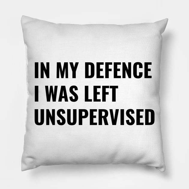 In My Defense Pillow by SillyShirts