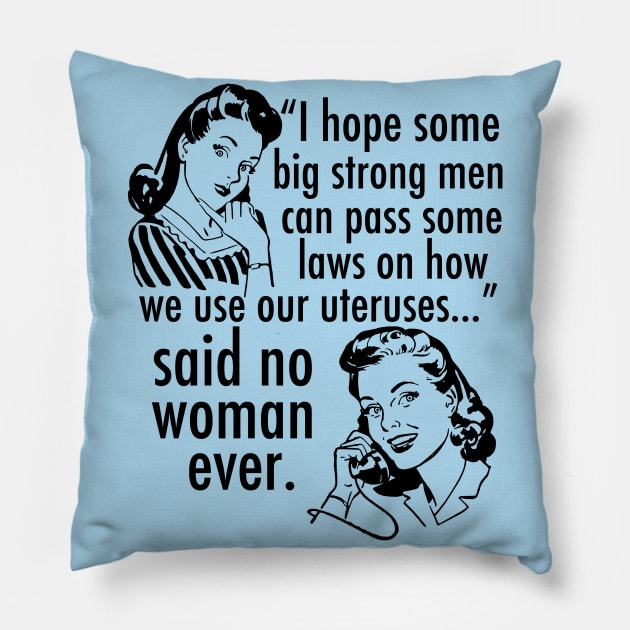 Pro Choice Feminist Quote Cartoon Pillow by epiclovedesigns