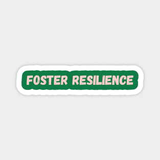 Foster Resilience Magnet