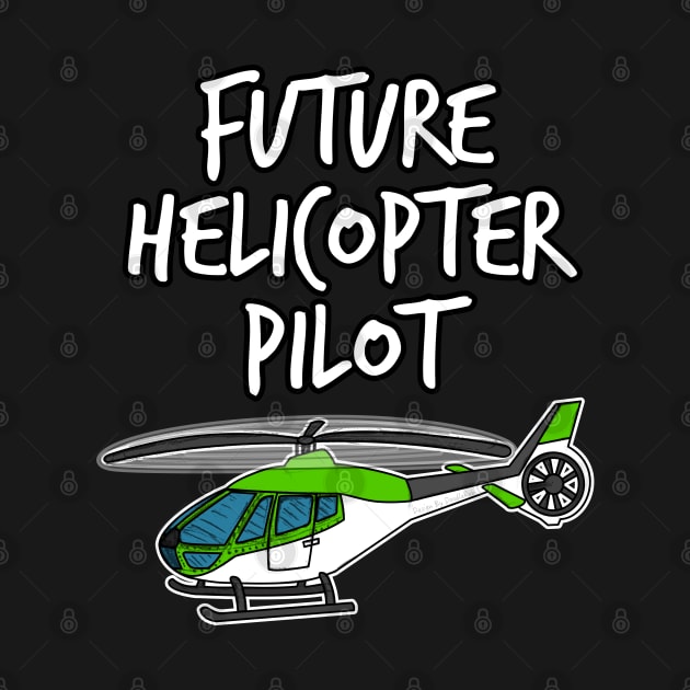 Future Helicopter Pilot Doodle (Green) by doodlerob