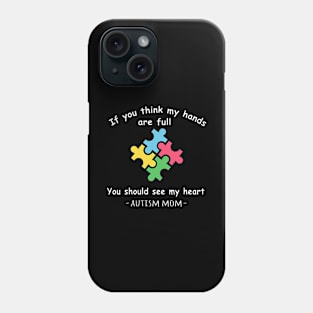 Autism Mom Quote Phone Case