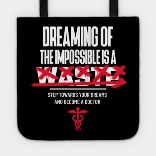 Step Towards Your Dreams & Become A Doctor - Medical Student In Medschool Funny Gift For Nurse & Doctor Medicine Tote