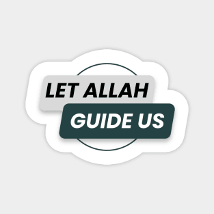 let Allah guide us Magnet