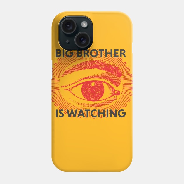 Big Brother is watching Phone Case by this.space