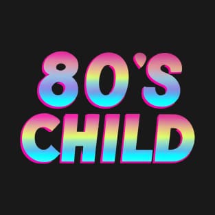 80's Child T-Shirt