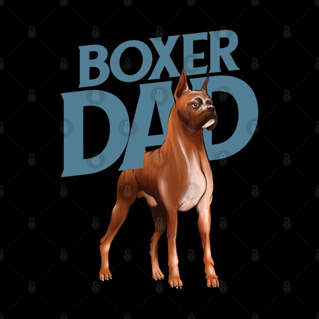 Boxer Dog - Boxer Dad by Kudostees