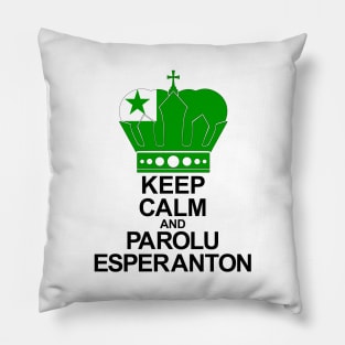 Keep Calm And Parolu Esperanton (Esperanto) Pillow