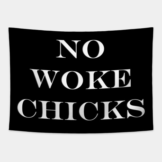 No Woke Chicks! Tapestry by Bee's Pickled Art
