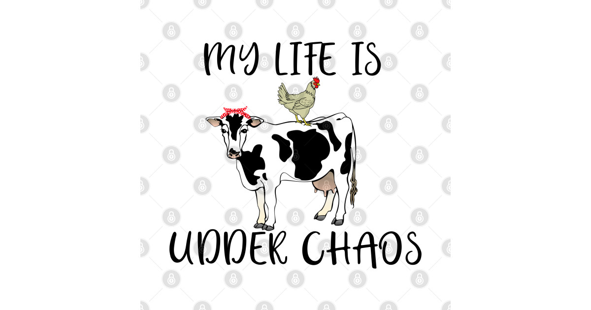 My Life is Udder Chaos Funny Cow Tshirt, Cow Shirt - Funny Cow - T-Shirt | TeePublic