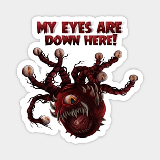 My Eyes are Down Here! Magnet