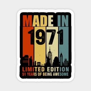 Made In 1971 Limited Edition 51 Years Of Being Awesome Magnet