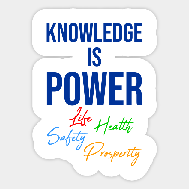 Knowledge Is Power On White - Knowledge Is Power - Sticker | TeePublic