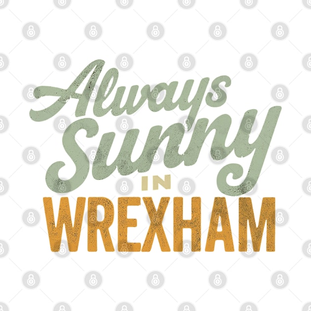 Always Sunny in Wrexham - Vintage Style by Retro Travel Design