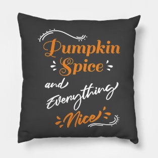 Pumpkin Spice and Everything Nice  Cute Pumpkin Graphic Letter Pillow