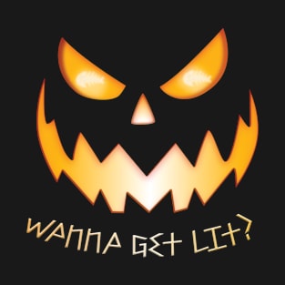 Wanna Get Lit? T-Shirt