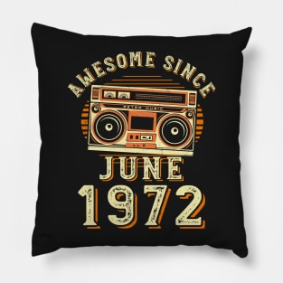 Funny Birthday Quote, Awesome Since June 1972, Cool Birthday Pillow