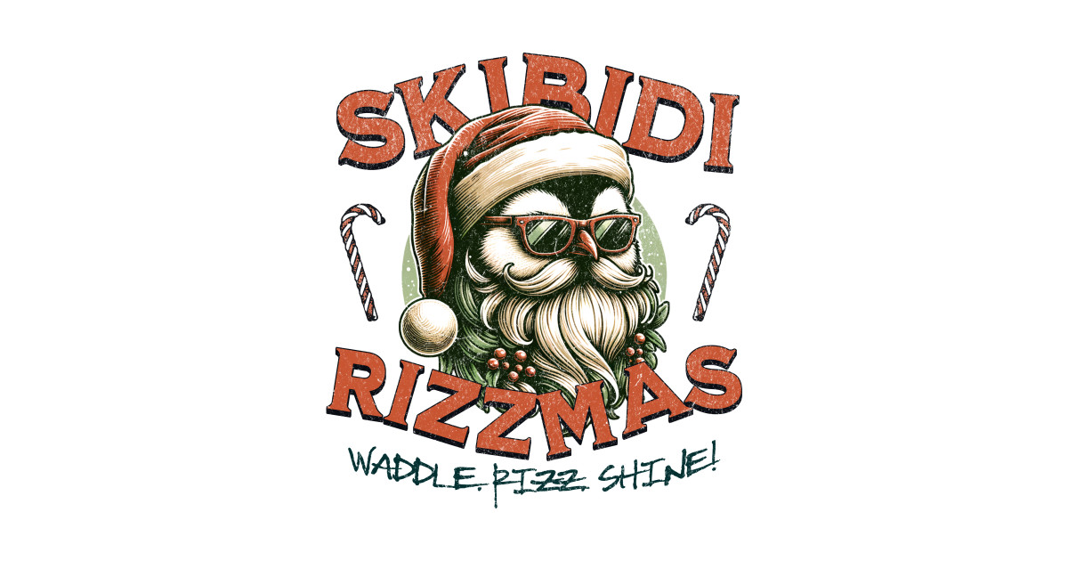 Skibidi Rizzmas - Waddle Rizz Shine - Skibidi Rizzmas Merry Christmas ...